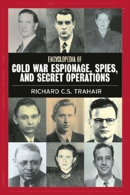 Encyclopedia of Cold War Espionage, Spies and Secret Operations