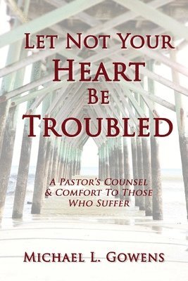 Let Not Your Heart Be Troubled 1