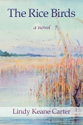 Lindy Keane Carter - The Rice Birds, Häftad