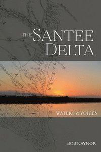 bokomslag The Santee Delta Waters & Voices