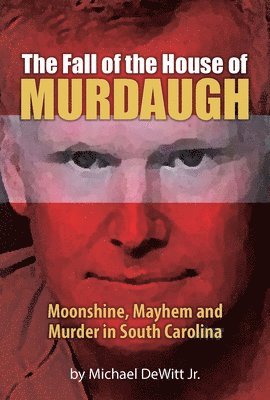 The Fall of the House of Murdaugh 1