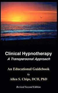 bokomslag Clinical Hypnotherapy -- A Transpersonal Approach