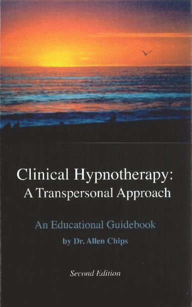 bokomslag Clinical Hypnotherapy -- A Transpersonal Approach