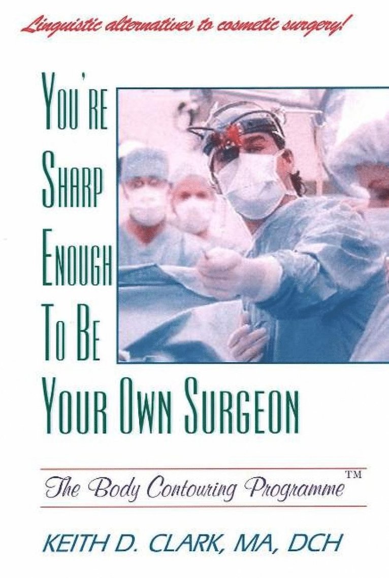 You're Sharp Enough to Be Your Own Surgeon 1