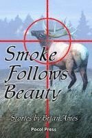 Smoke Follows Beauty 1
