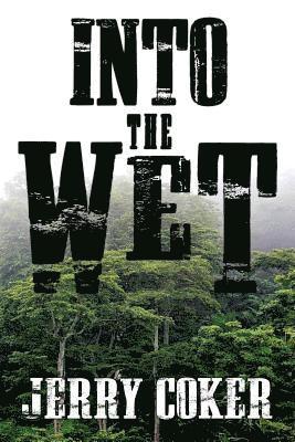 Jerry Coker - Into the Wet, Häftad