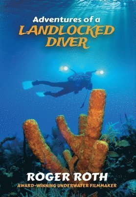 bokomslag Adventures of a Landlocked Diver