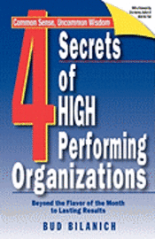 bokomslag 4 Secrets of High Performing Organizations: Beyond the Flavor of the Month to Lasting Results