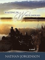 Waiting for White Horses 1