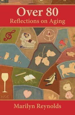 Over 80: Reflections on Aging