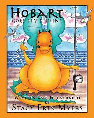 Stacy Erin Myers - Hobart Goes Fly Fishing, Häftad