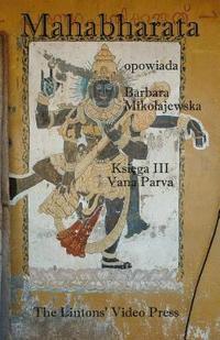 bokomslag Mahabharata, Ksiega III, Vana Parva