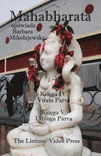 bokomslag Mahabharata, Ksiega IV & V, Virata Parva & Udyoga Parva