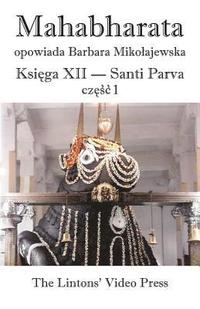 bokomslag Mahabharata, Ksiega XII, Santi Parva, Czesc 1