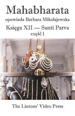 bokomslag Mahabharata, Ksiega XII, Santi Parva, Czesc 1