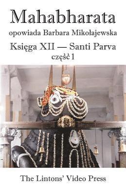 Mahabharata, Ksiega XII, Santi Parva, Czesc 1 1