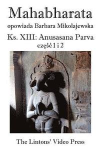 bokomslag Mahabharata, Ksiega XIII, Anusasana Parva, Czesc 1 I 2
