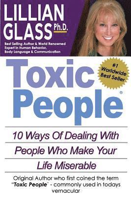bokomslag Toxic People: Toxic People: 10 Ways of Dealing with People Who Make Your Life Miserable
