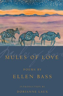 Ellen Bass - Mules of Love, Häftad