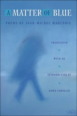 Jean-Michel Maulpoix - Matter of Blue, Häftad