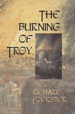 Richard Foerster - The Burning of Troy, Häftad