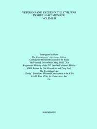 bokomslag Veterans and Events in the Civil War in Southeast Missouri Volume II