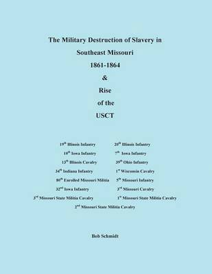 The Military Destruction of Slavery in Southeast Missouri 1