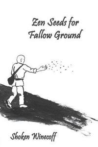bokomslag Zen Seeds for Fallow Ground