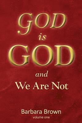 bokomslag GOD is GOD and We Are Not: Volume One