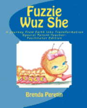 bokomslag Fuzzie Wuz She: A Journey From Faith Into Transformation