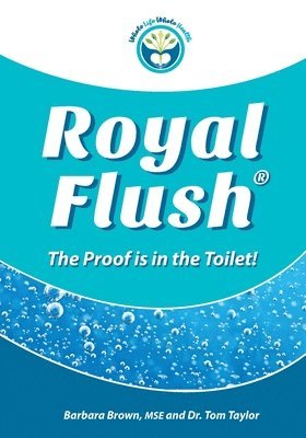 bokomslag Royal Flush: The Proof is in the Toilet