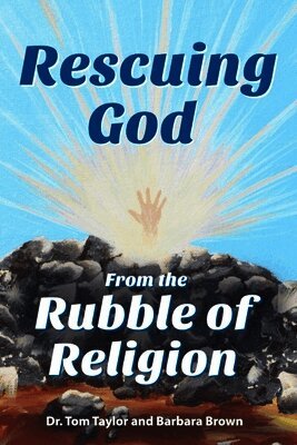 Rescuing God From the Rubble of Religion