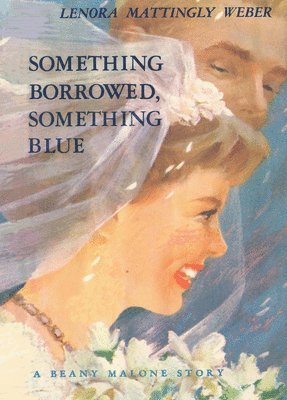 Lenora Mattingly Weber - Something Borrowed Something Blue, Häftad