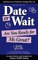 Date or Wait: Are You Ready for Mr. Great? 1