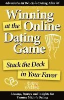 bokomslag Winning at the Online Dating Game: Stack the Deck in Your Favor