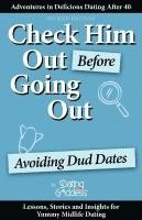 bokomslag Check Him Out Before Going Out: Avoiding Dud Dates
