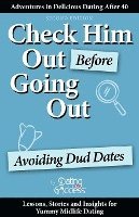 Check Him Out Before Going Out: Avoiding Dud Dates 1