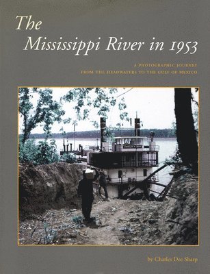 bokomslag The Mississippi in 1953