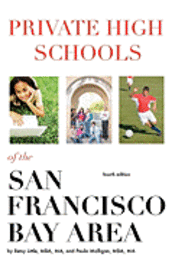 Betsy Little, Paula Molligan - Private High Schools of the San Francisco Bay Area (4th Edition), Häftad