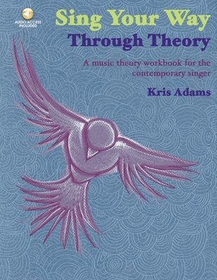 bokomslag Sing Your Way Through Theory a Music Theory Workbook for the Contemporary Singer Book/Online Audio