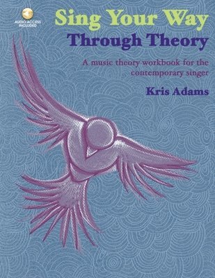 Sing Your Way Through Theory by Kris Adams Vocal Music Theory Workbook for Contemporary Singers Self Study Voice Training with Online Audio for Jazz P, Häftad. Tillgänglighet: Lägg i varukorg