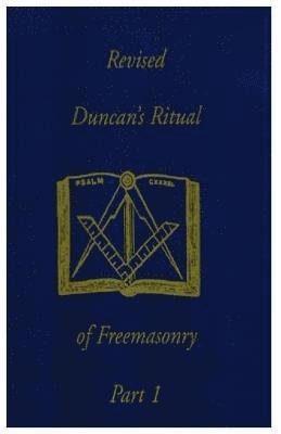bokomslag Revised Duncan's Ritual Of Freemasonry Part 1