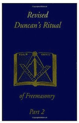 bokomslag Revised Duncan's Ritual Of Freemasonry Part 2