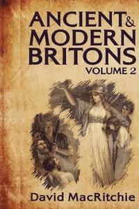 bokomslag Ancient and Modern Britons, Vol. 2