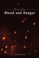 Bound by Blood and Danger 1