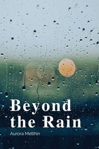 bokomslag Beyond the Rain