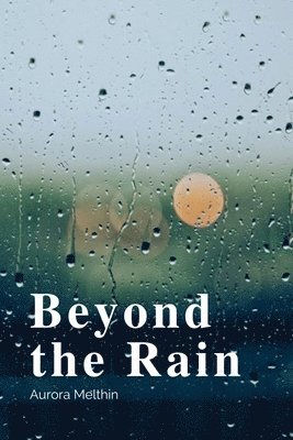 bokomslag Beyond the Rain