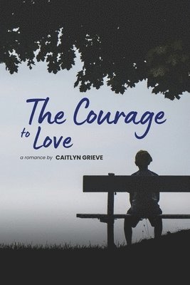 bokomslag The Courage to Love