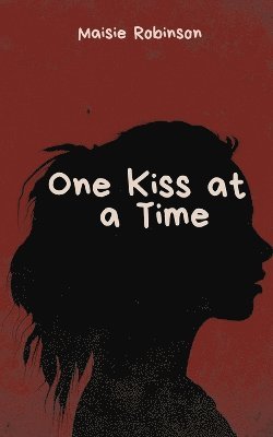 One Kiss at a Time 1