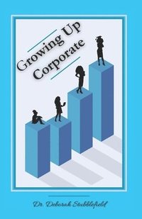 bokomslag Growing Up Corporate